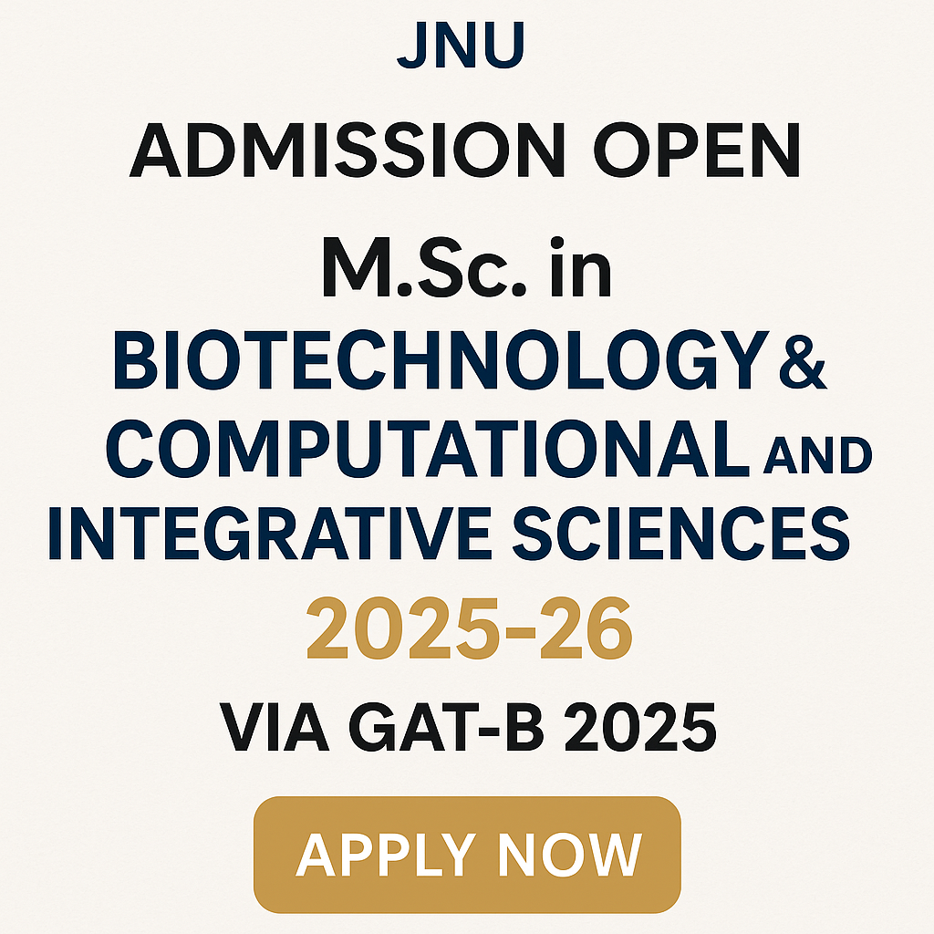 Admission Open: M.Sc. in Biotechnology & Computational Sciences at JNU via GAT-B 2025